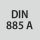 Standard: DIN 885 A