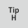 Tip H