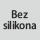 Funkcija rukavice Bez silikona